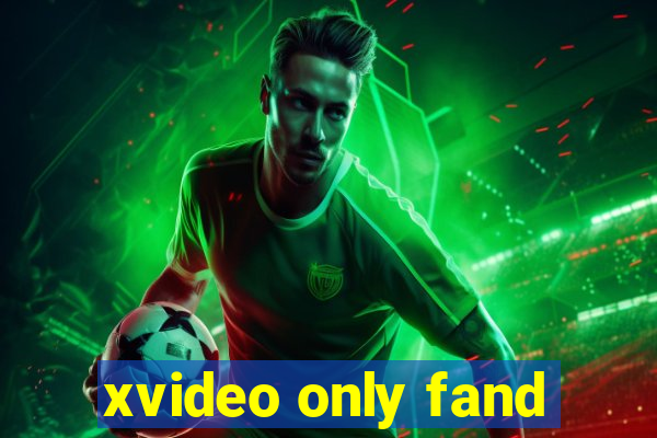 xvideo only fand